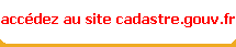 acc�dez au site cadastre.gouv.fr