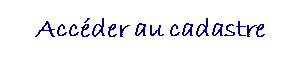Acc�der au cadastre