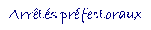 Arr�t�s pr�fectoraux