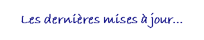 Les derni�res mises � jour...