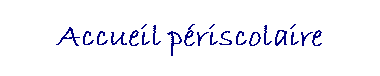 Accueil p�riscolaire